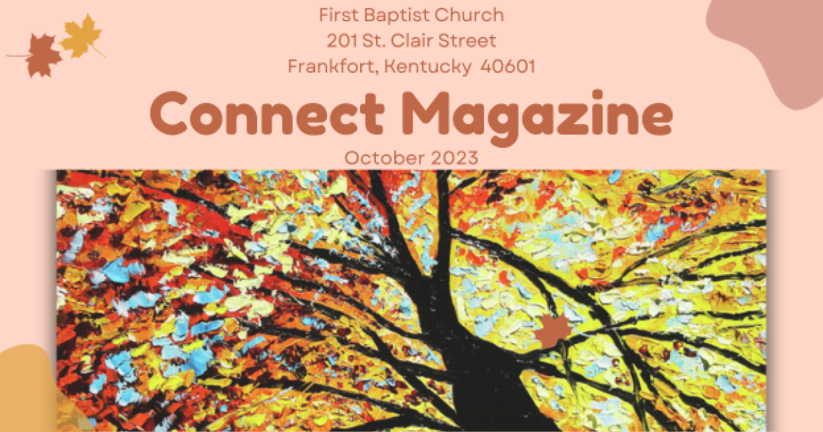 Connect Magazine October 2023 Articles First Baptist Church Frankfort