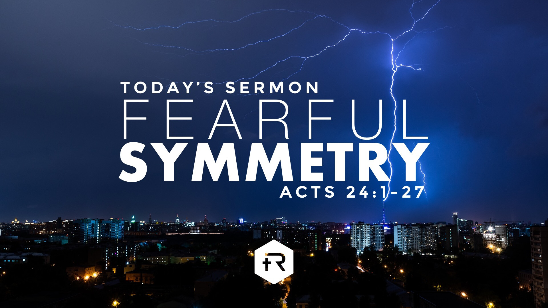 Fearful Symmetry - Acts 24 (August 4, 2024) (Audio) episode artwork