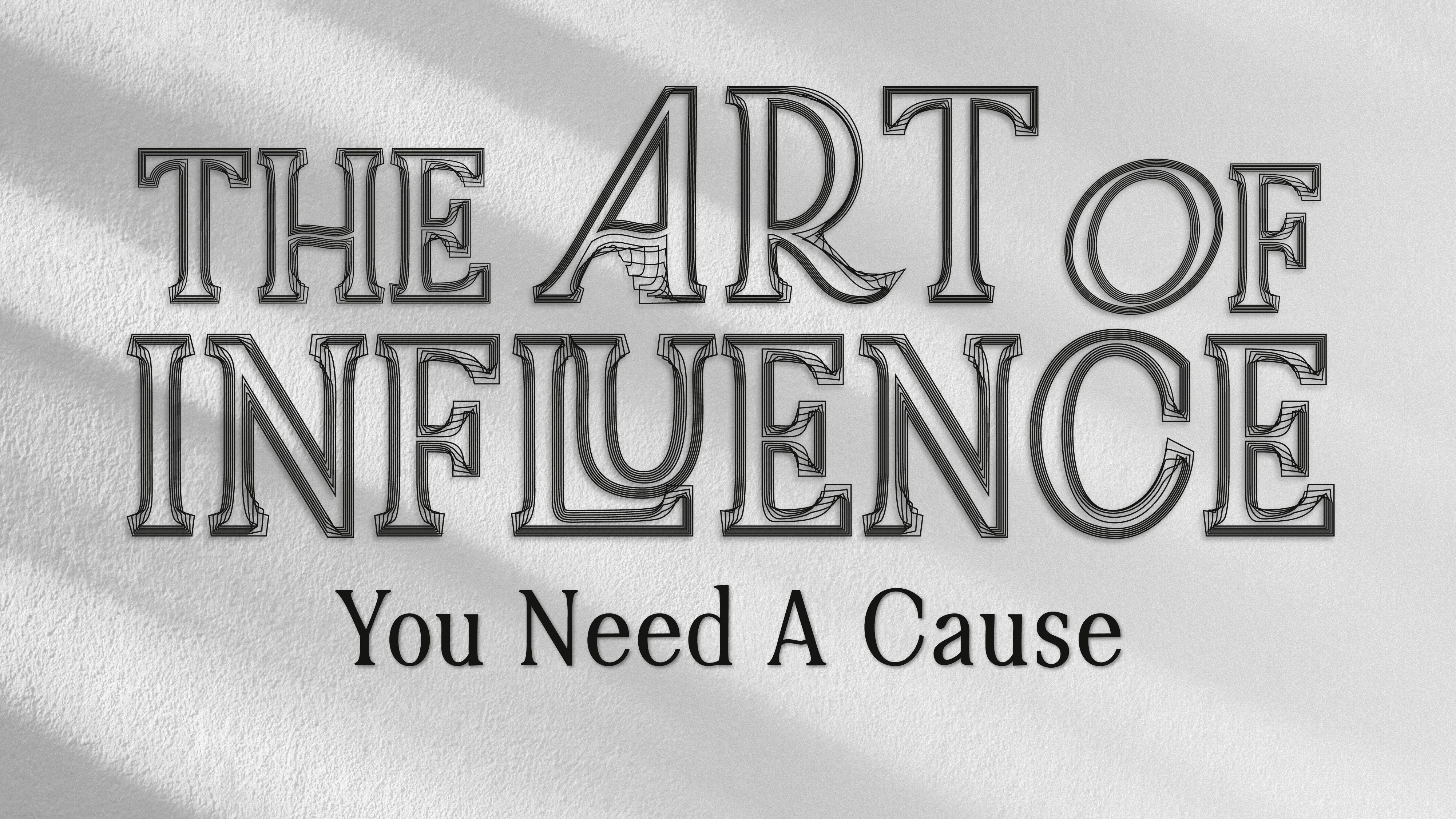 You Need A Cause