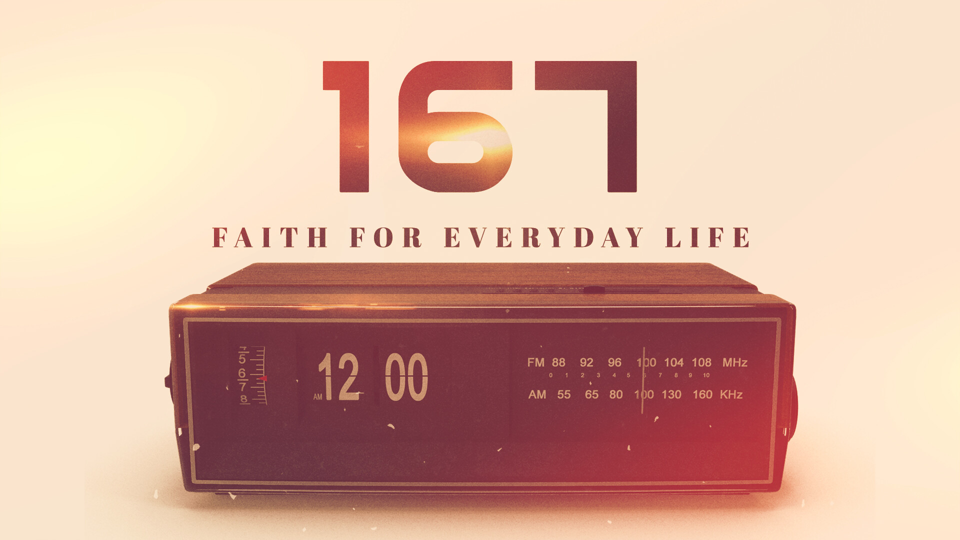 167: Faith for Everyday Life - Part 7 - CC