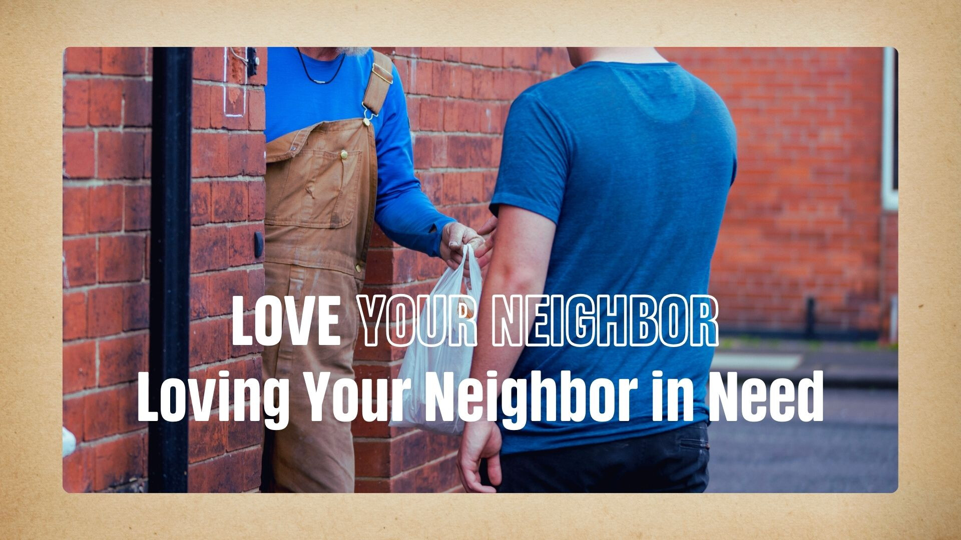 Love Your Neighbor In Need (Video) episode artwork