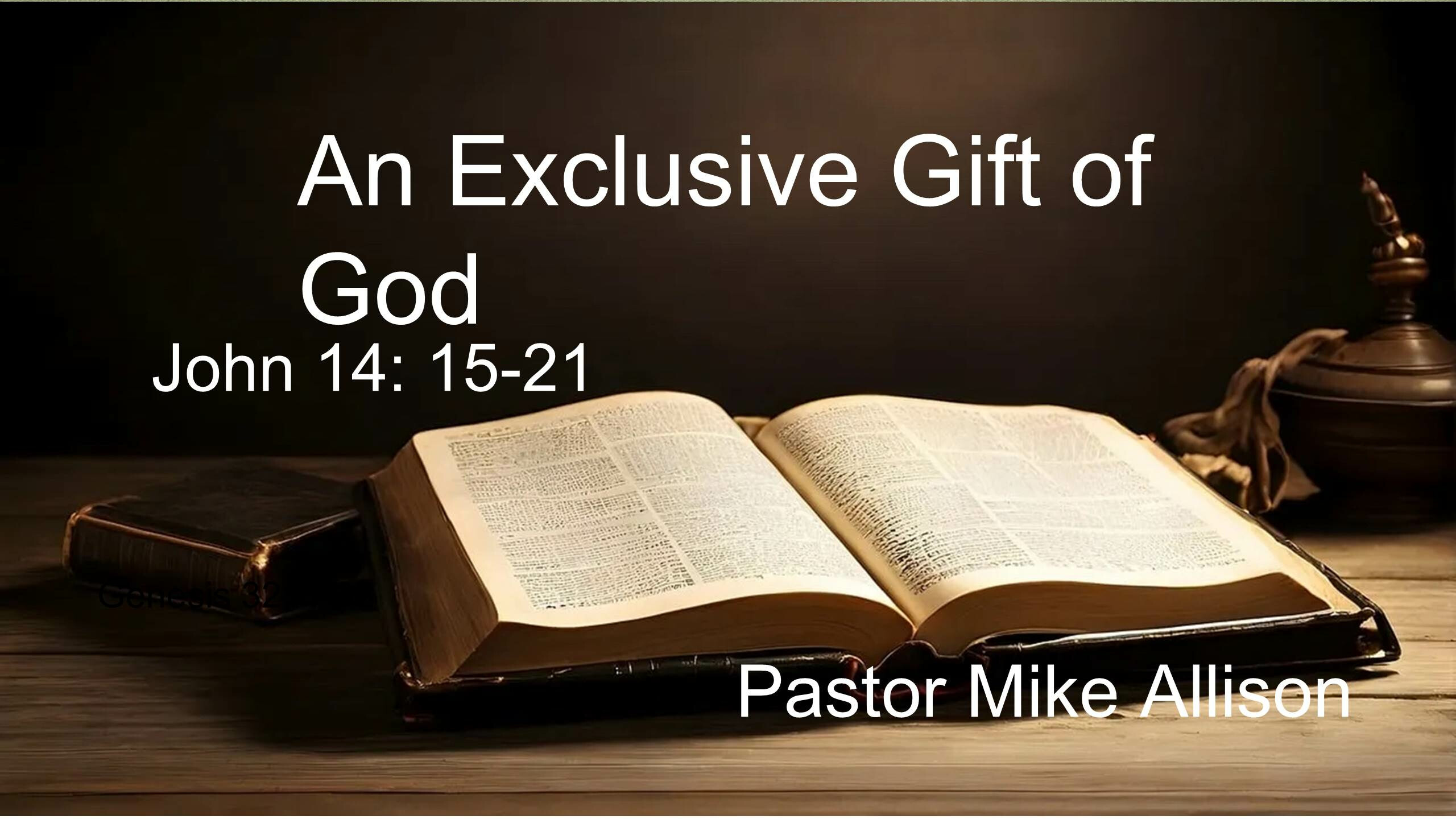An Exclusive Gift of God