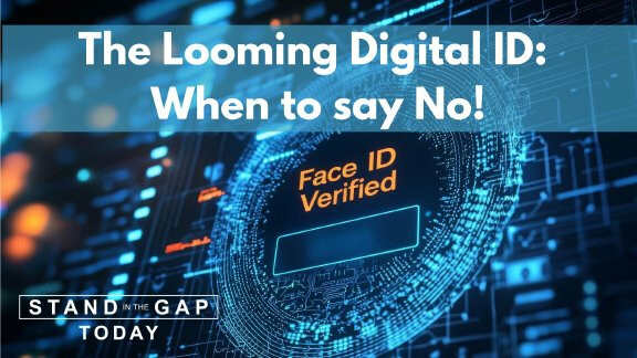 The Looming Digital ID - When to Say No! - GAP039 (Audio)