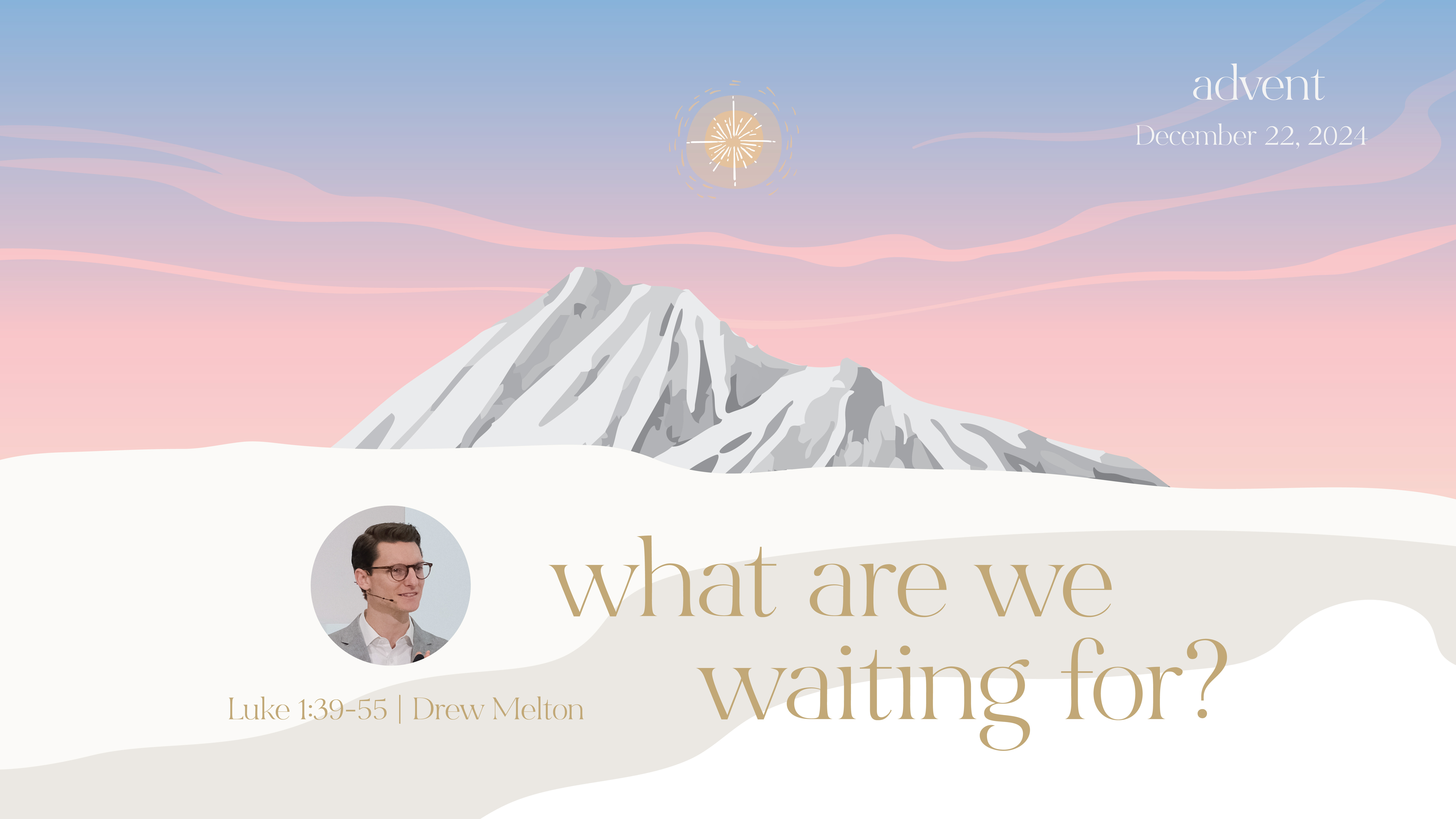 Advent 4: What Are We Waiting For? (Audio) episode artwork