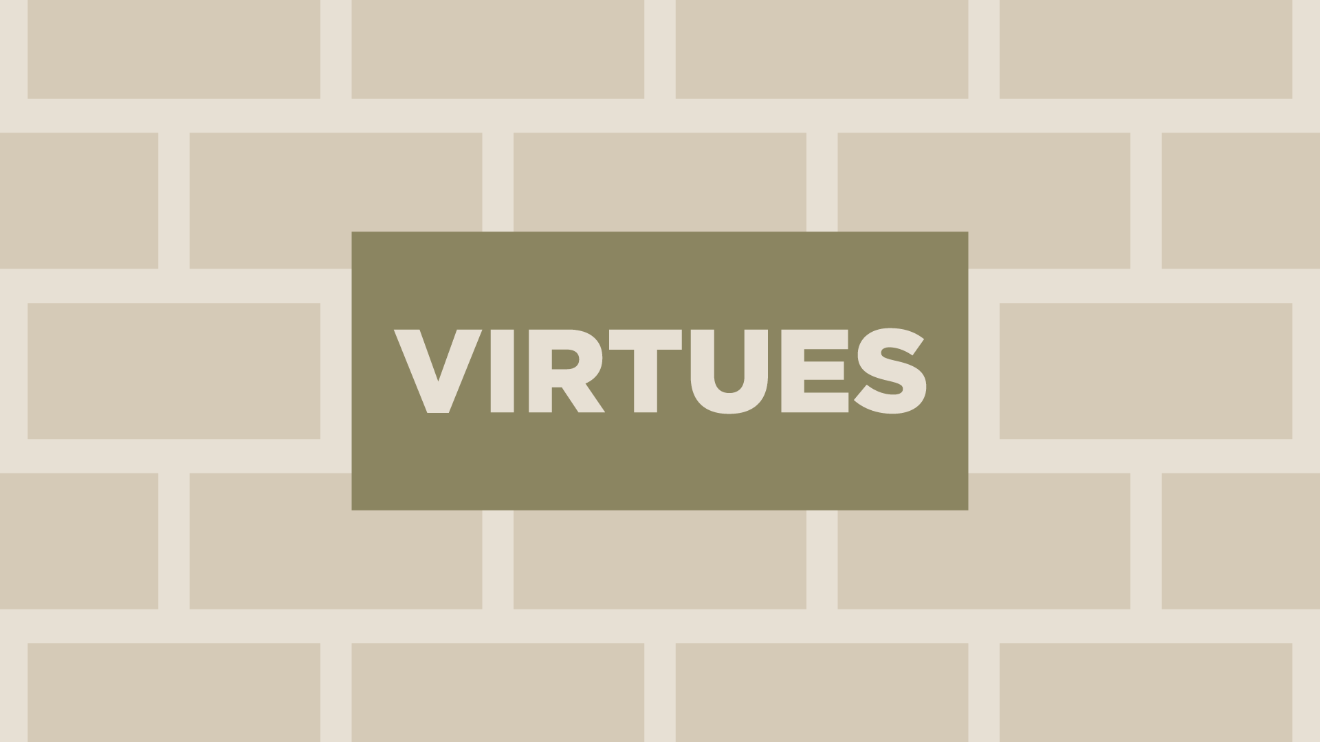 Foundations Resources: Virtues