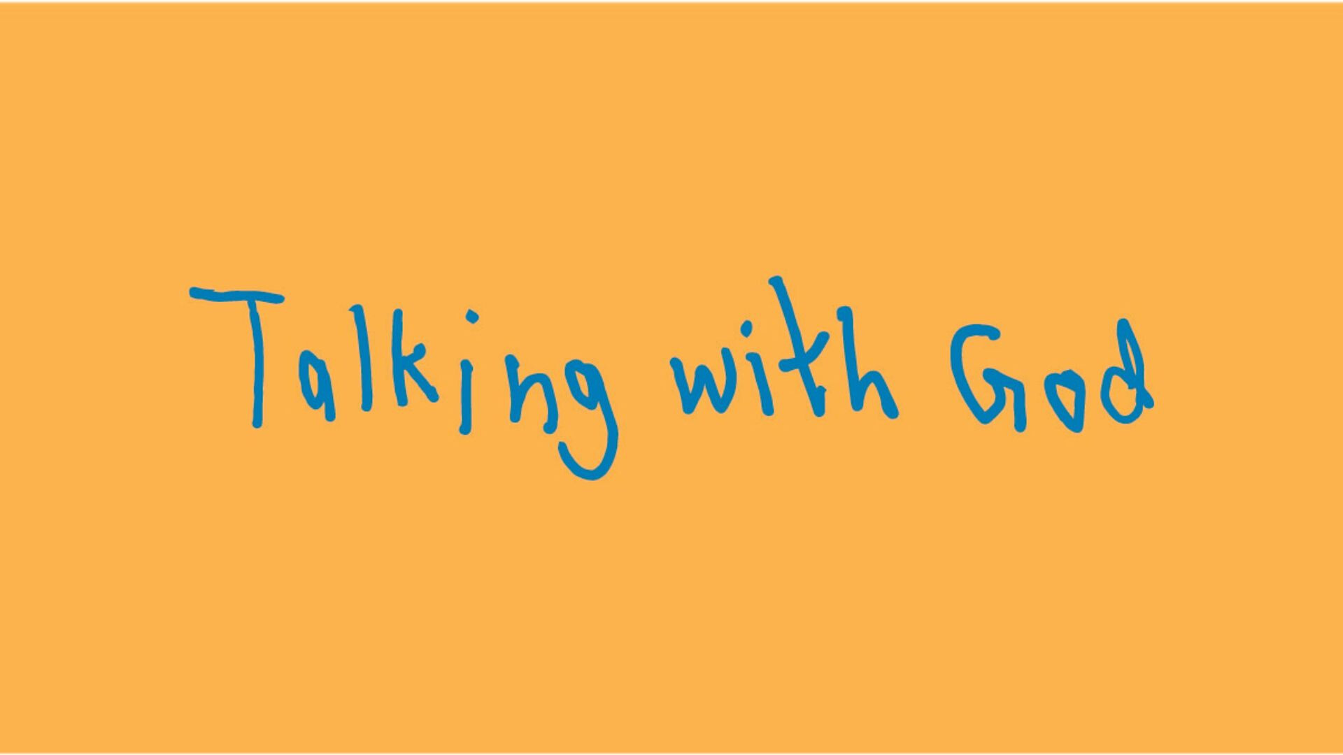 Talking With God