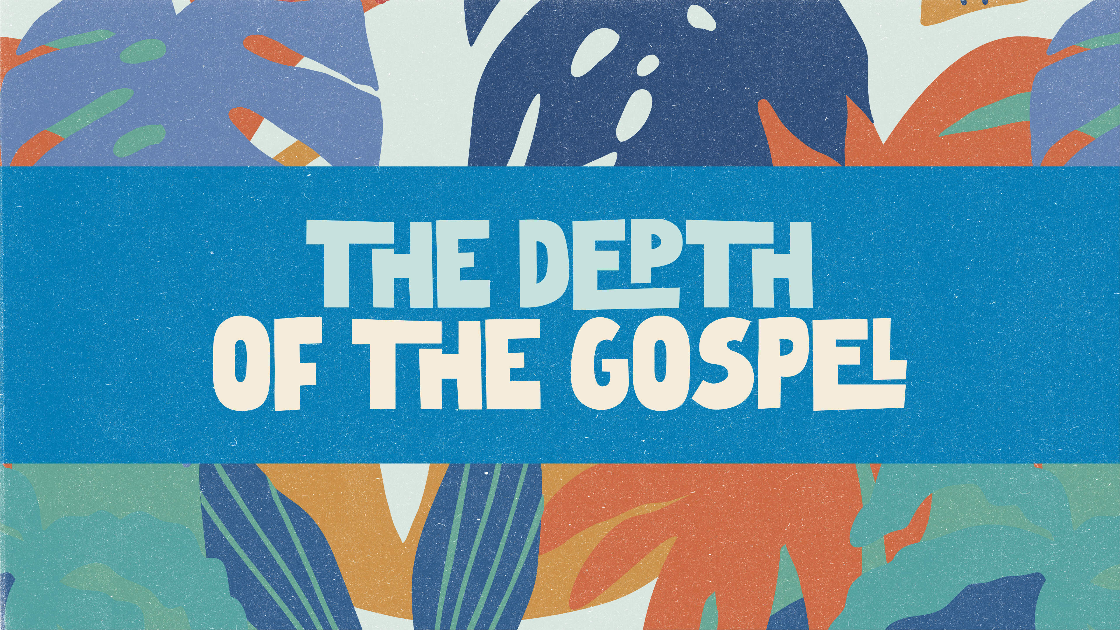 The Depth of The Gospel Graphic