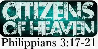 Our Citizenship Is In Heaven