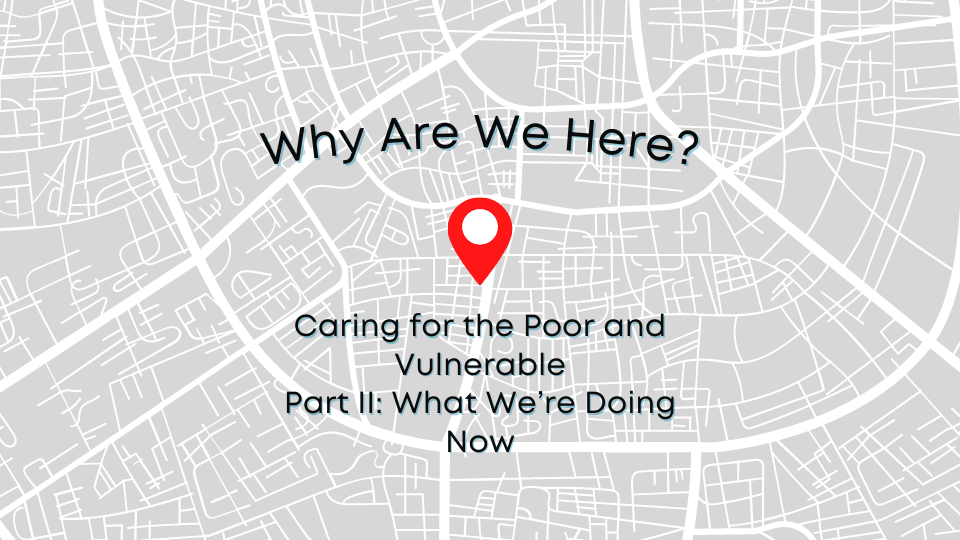 Caring for the Poor and Vulnerable:  Part II:  What We're Doing Now (Audio) episode artwork