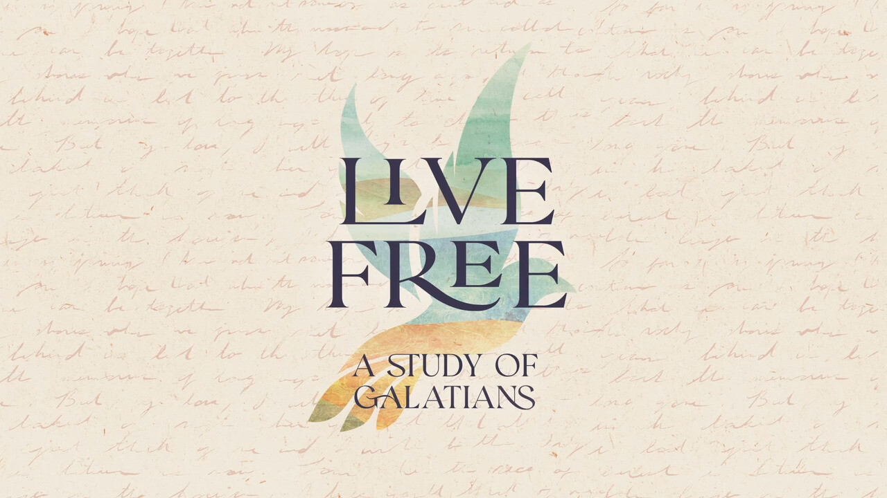 Live Free: A Study of Galatians