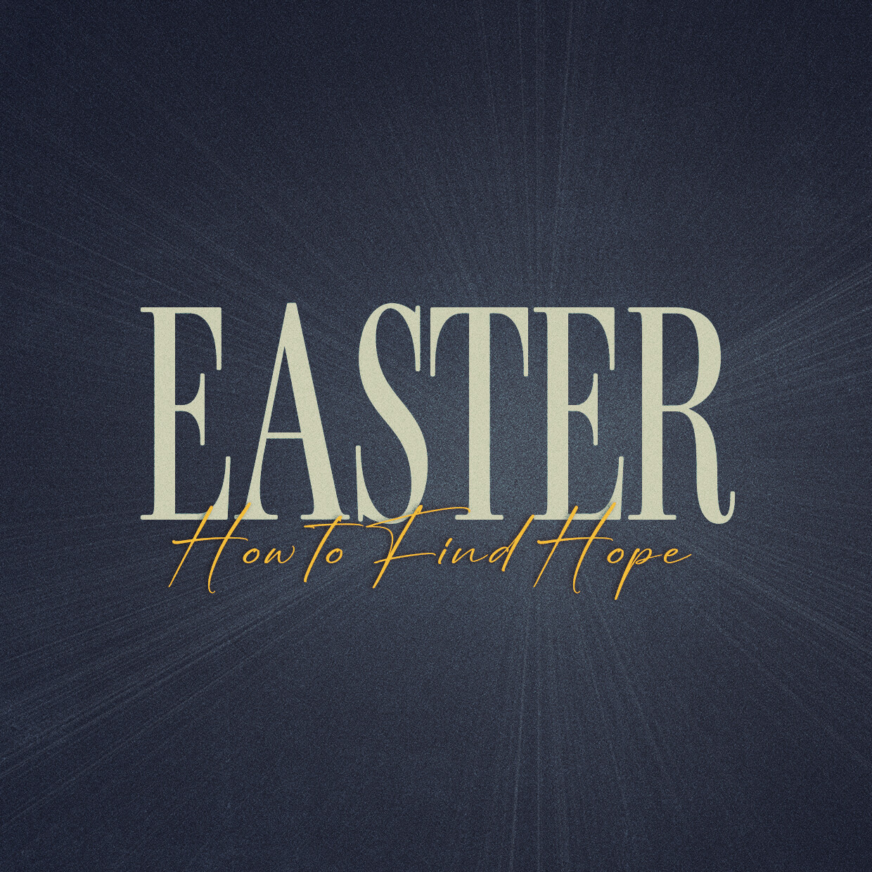 How to Find Hope | Easter 2024
