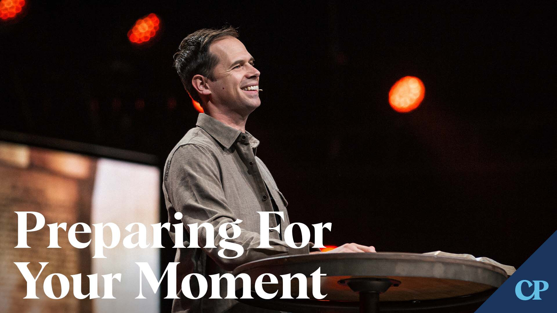 Preparing for Your Moment