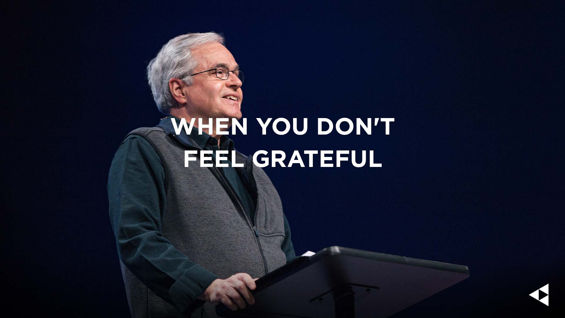 When You Don't Feel Grateful