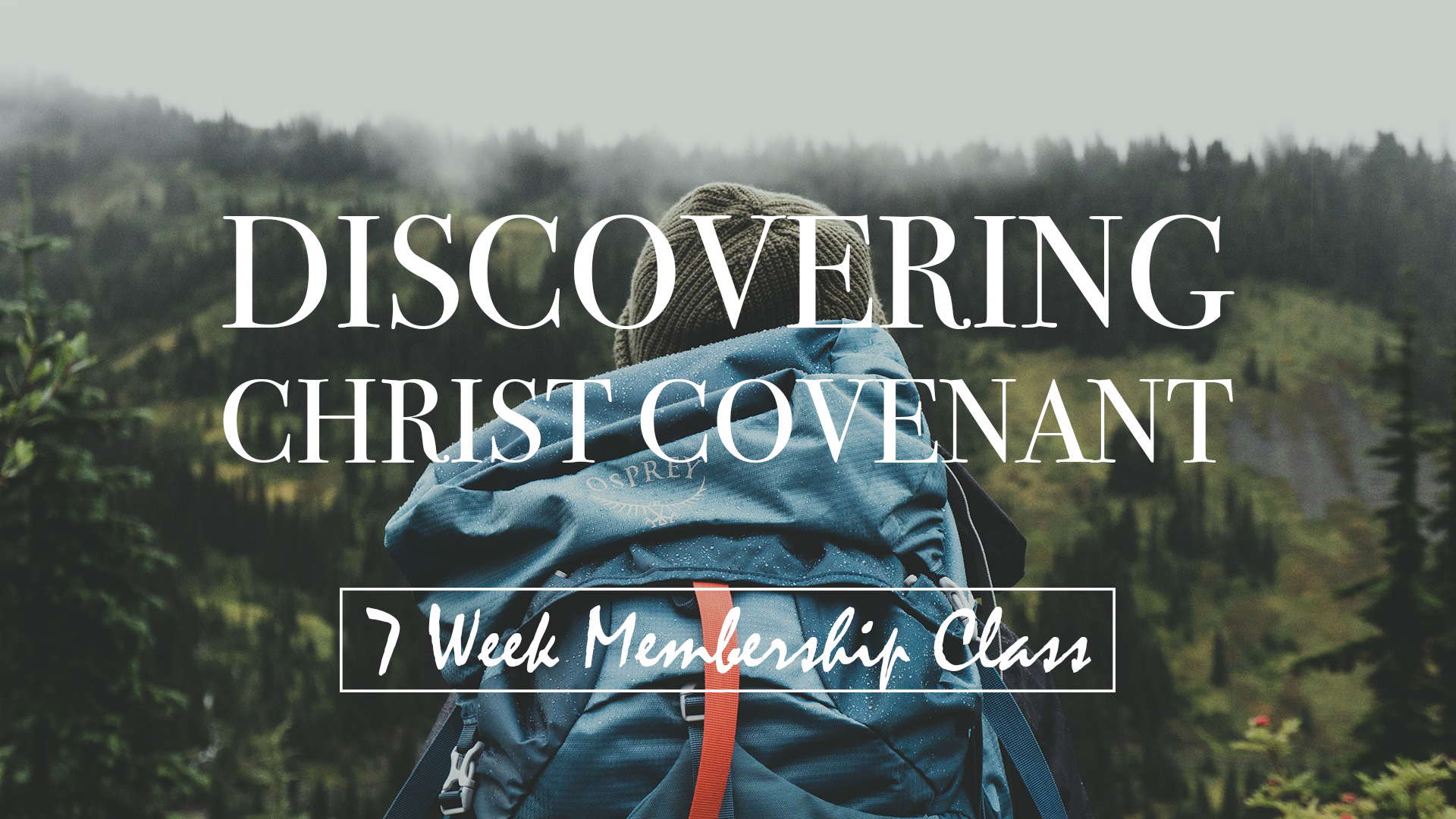 Discovering Christ Covenant Begins