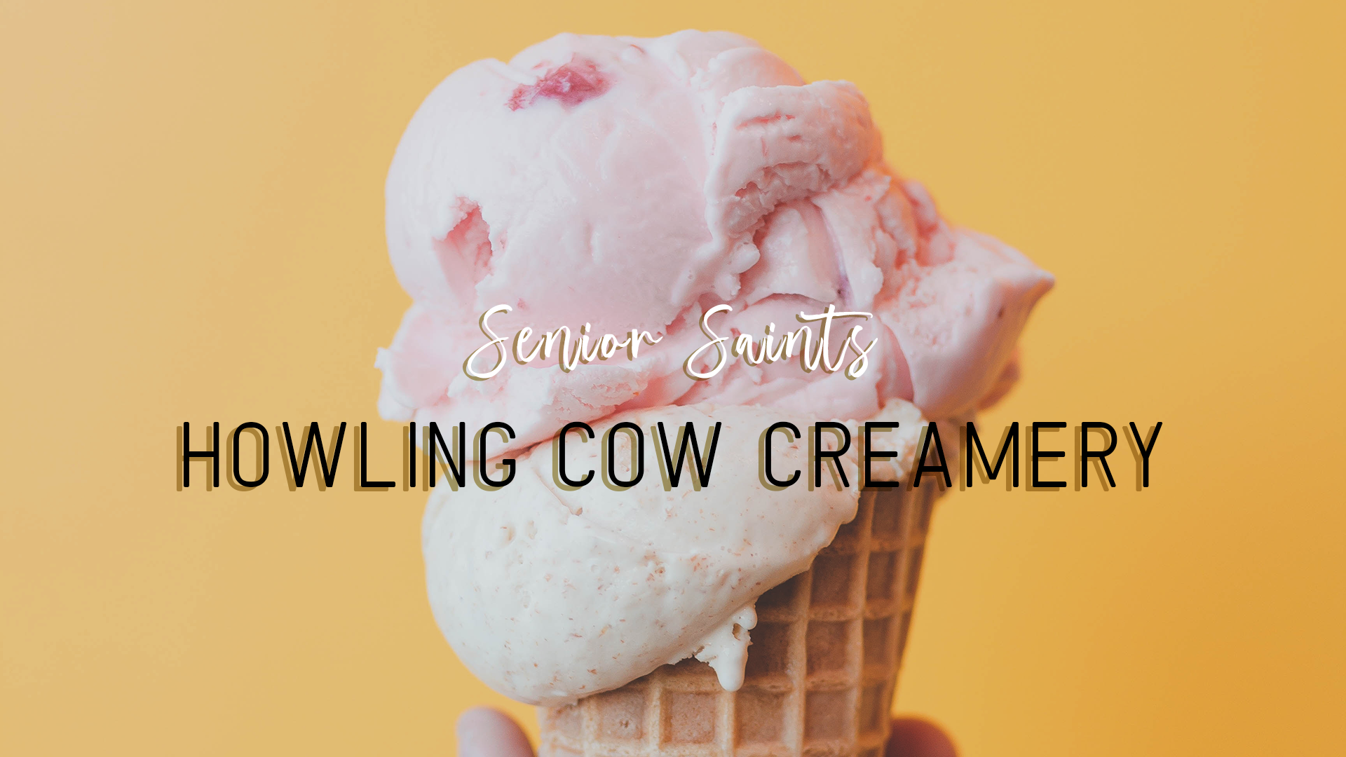 Senior Saints: Howling Cow Creamery