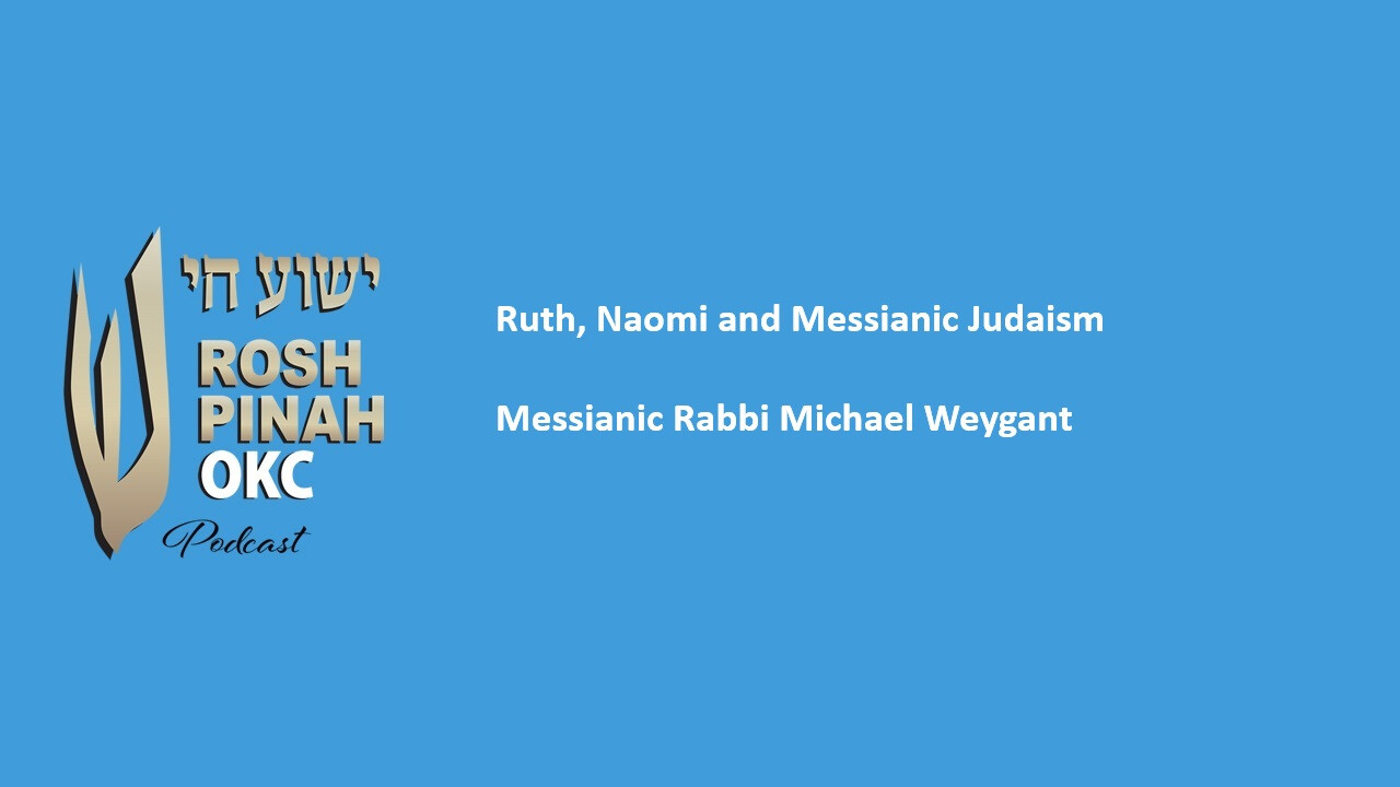 Ruth, Naomi and Messianic Judaism episode artwork