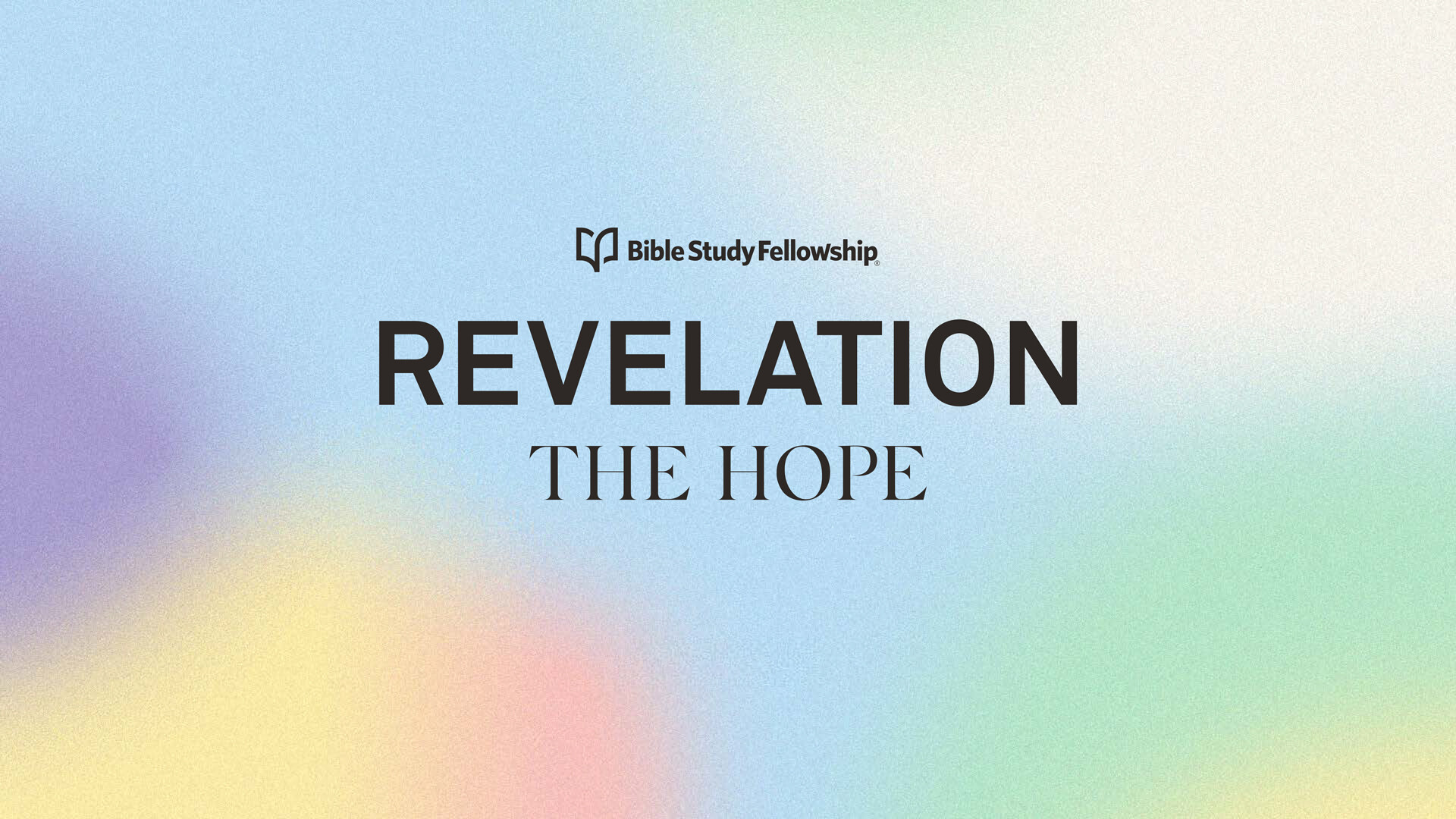 Revelation: The Hope - Bible Study Fellowship