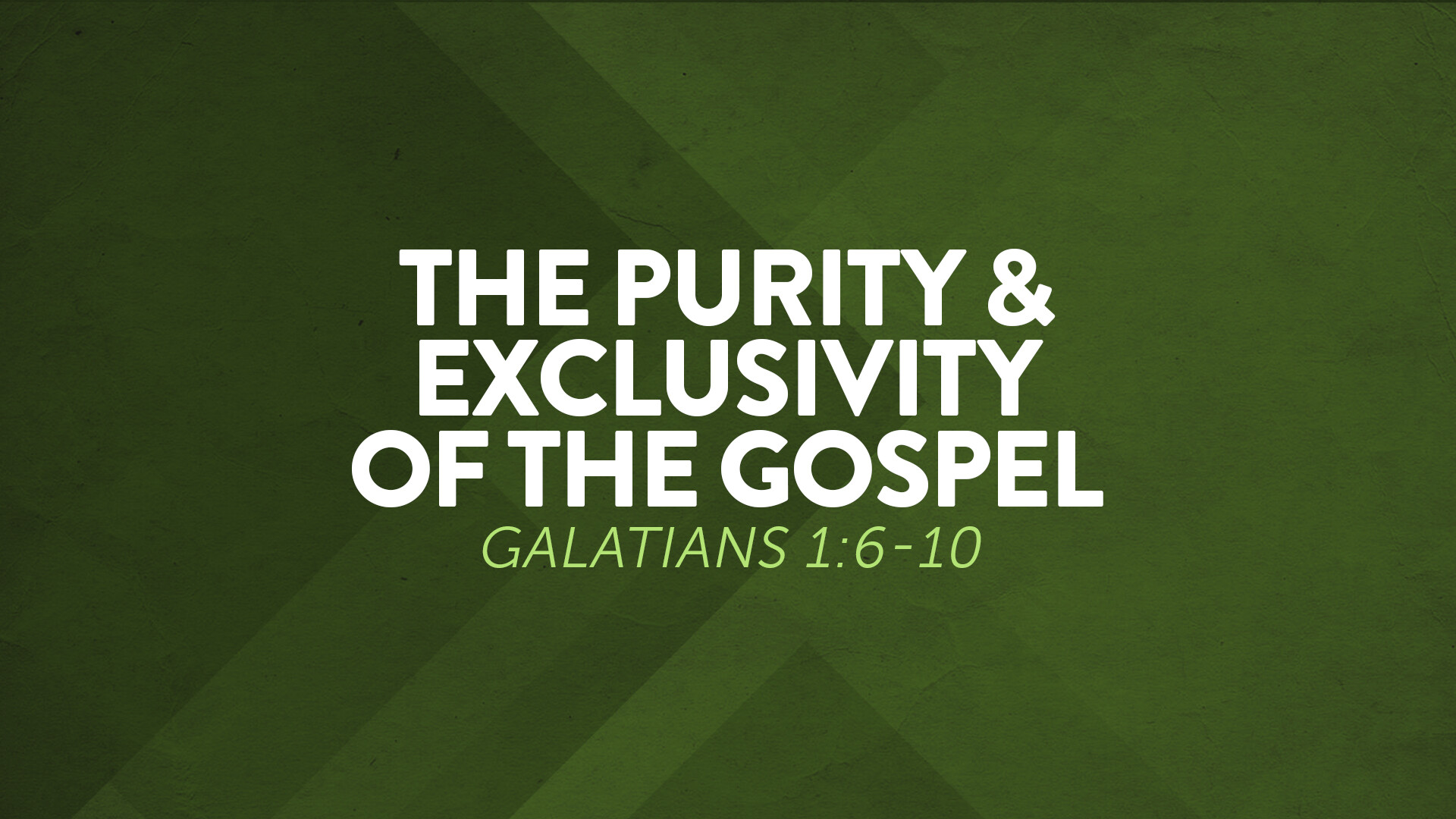 The Purity & Exclusivity of The Gospel.