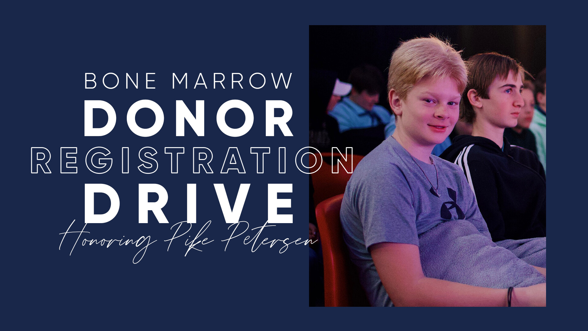 Bone Marrow Donor Registration Drive honoring Pike Petersen