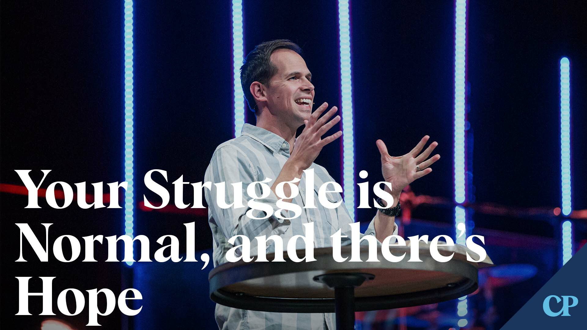 View Message: Your Struggle is Normal, and there’s Hope