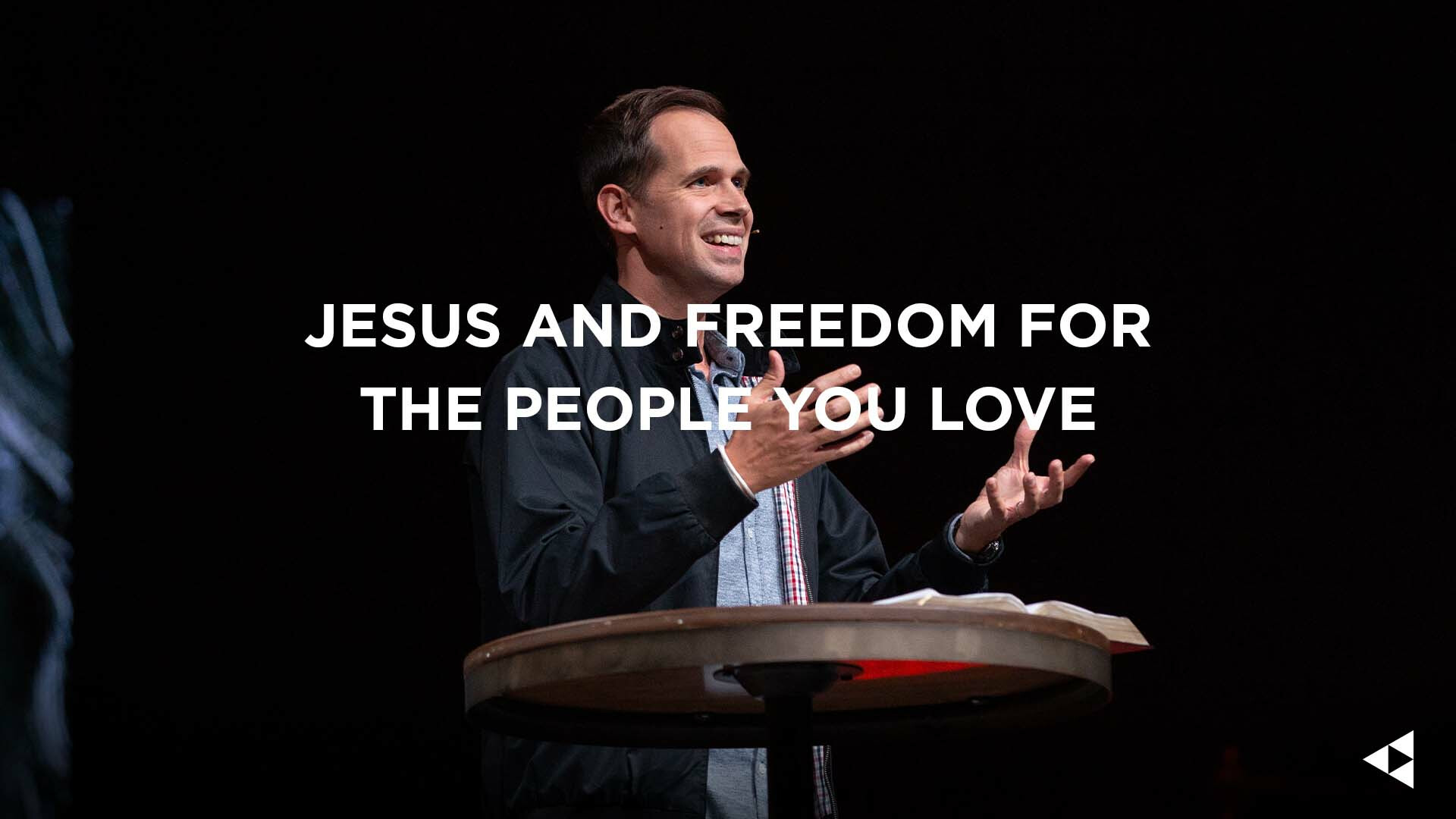 Jesus and Freedom for the People You Love