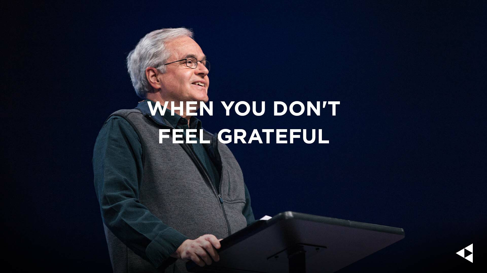 When You Don't Feel Grateful