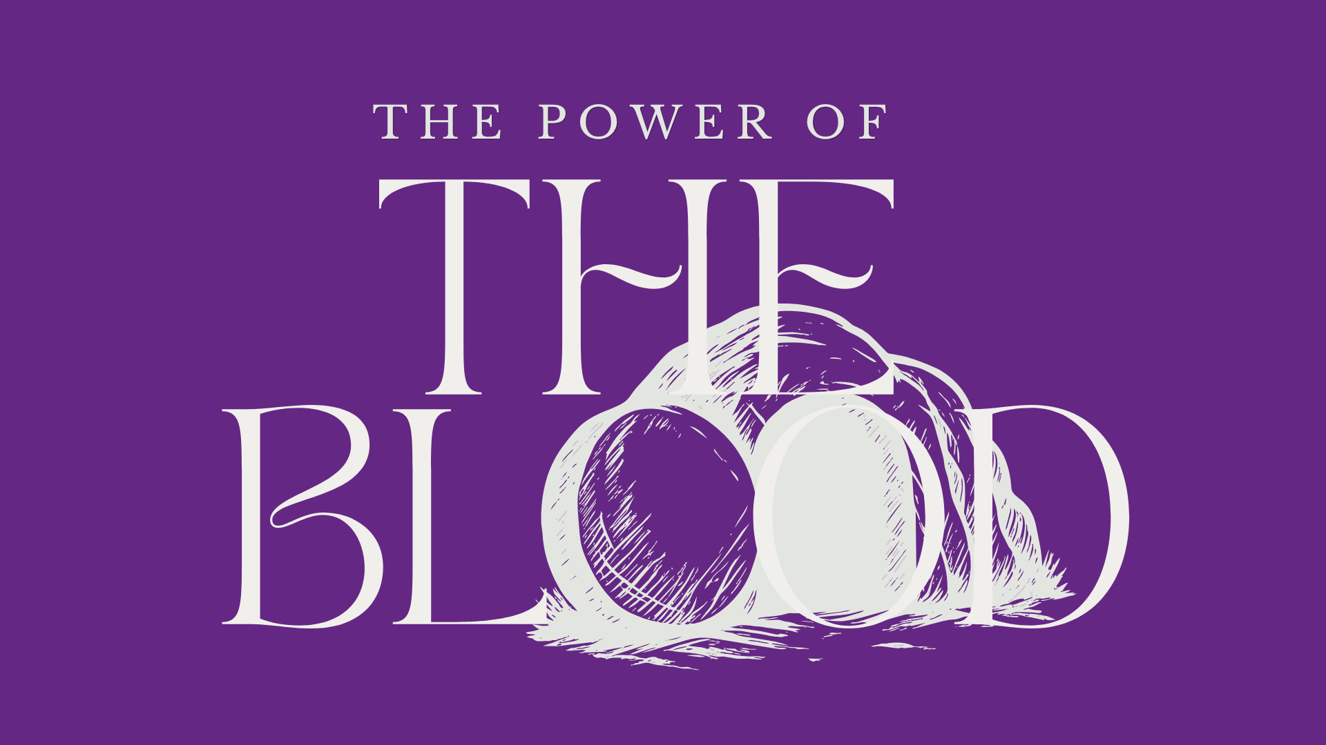 The Power of the Blood (Audio)