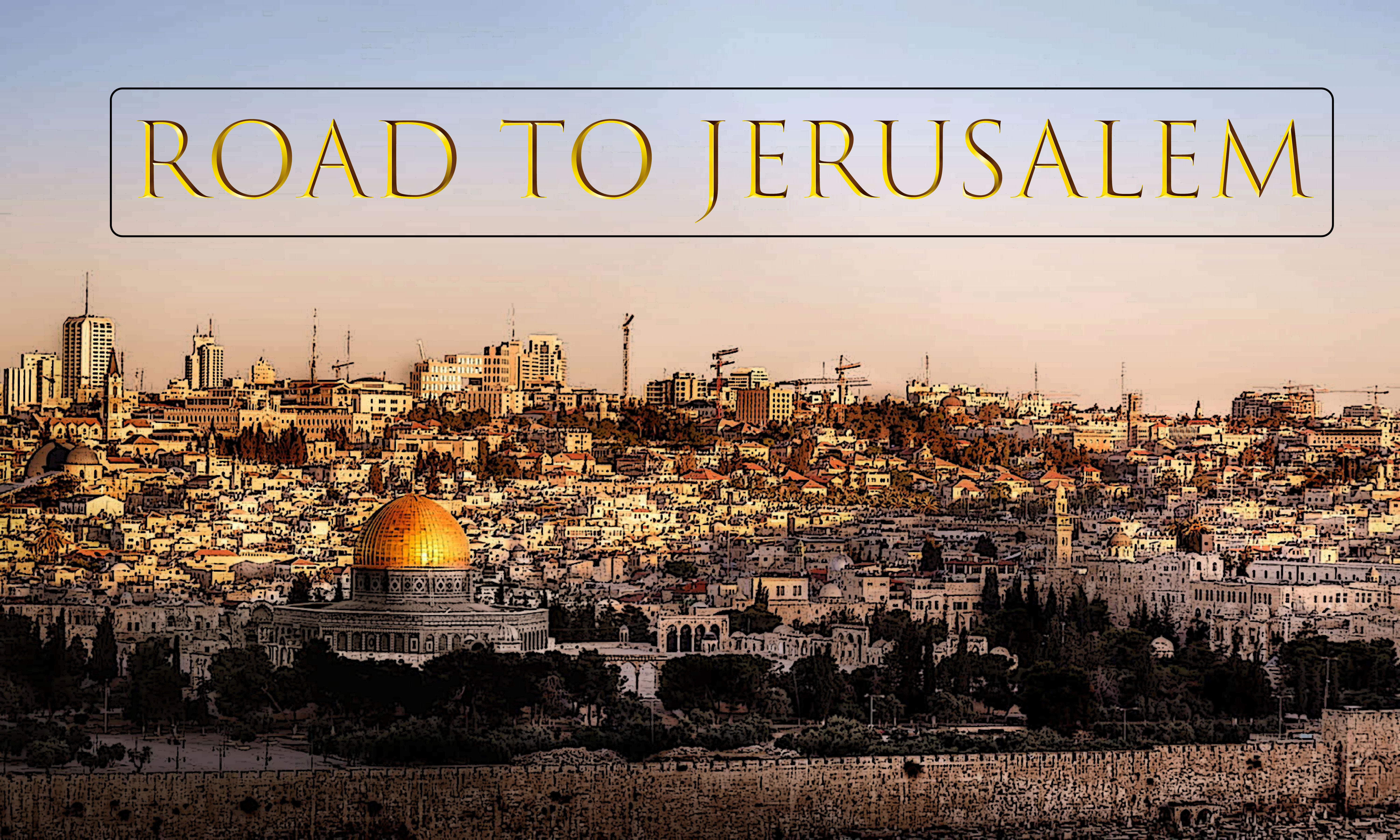 The Road to Jerusalem