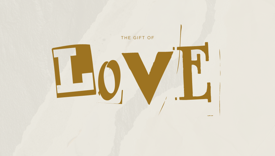 The Gift of Love