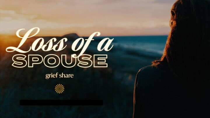 GriefShare: Loss of Spouse