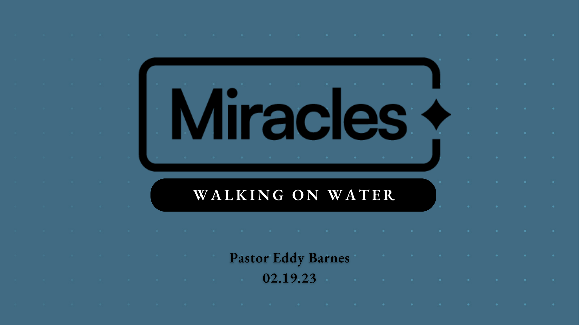 Miracles - Walking On Water episode artwork