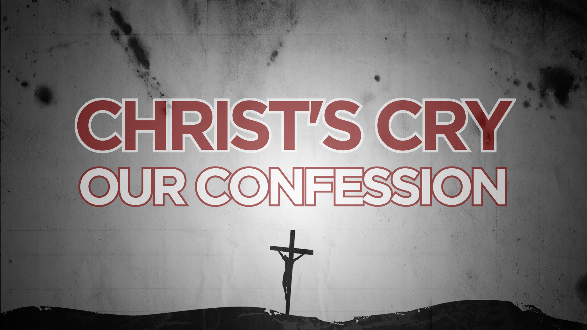 Christ's Cry, Our Confession episode artwork