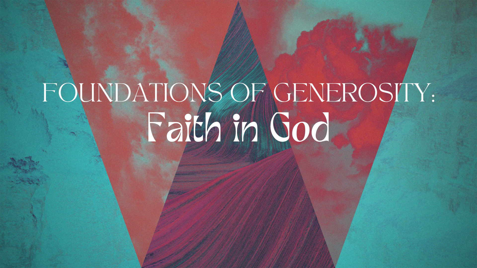 Foundations Of Generosity: Faith In God episode artwork