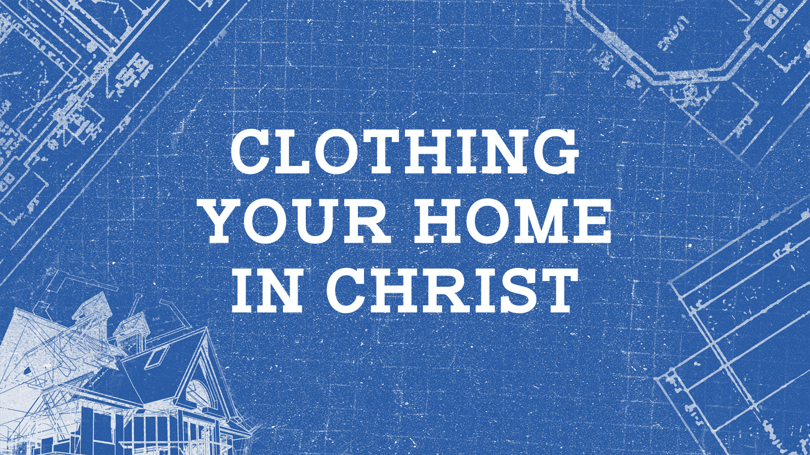 Clothing Your Home in Christ episode artwork