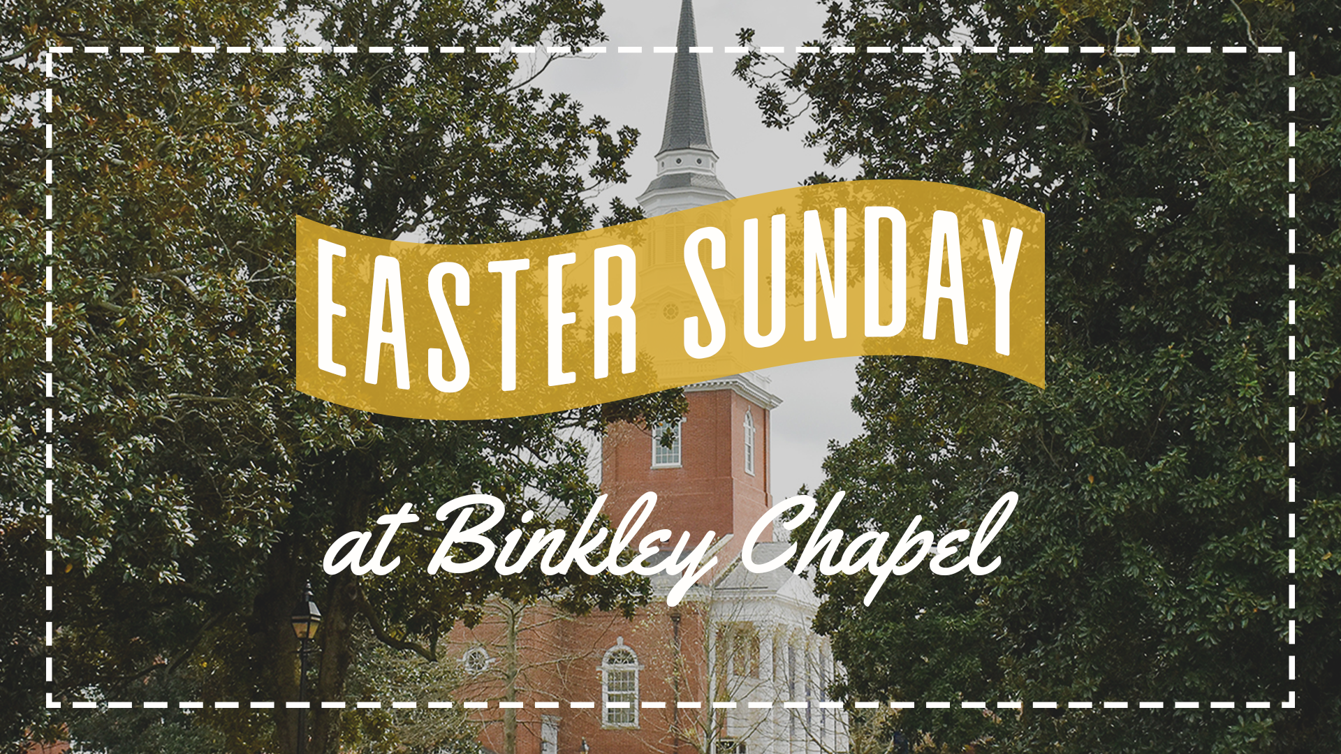 Easter Sunday at Binkley Chapel