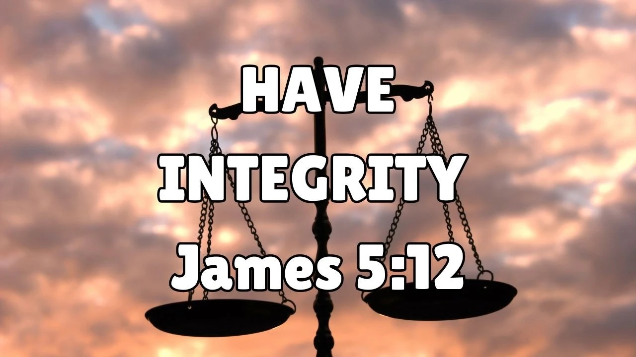 Have Integrity