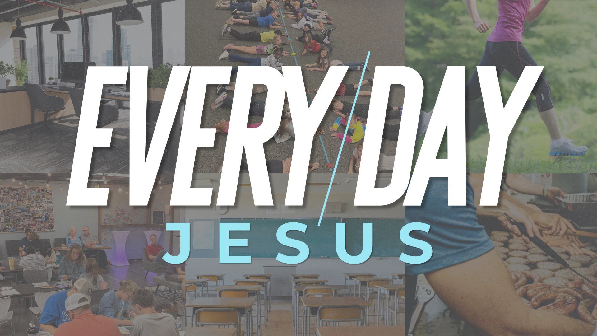 Series - Every Day Jesus