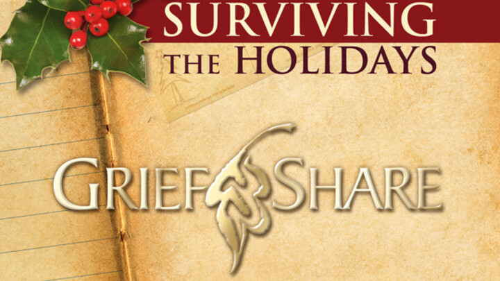 GriefShare: Surviving the Holidays