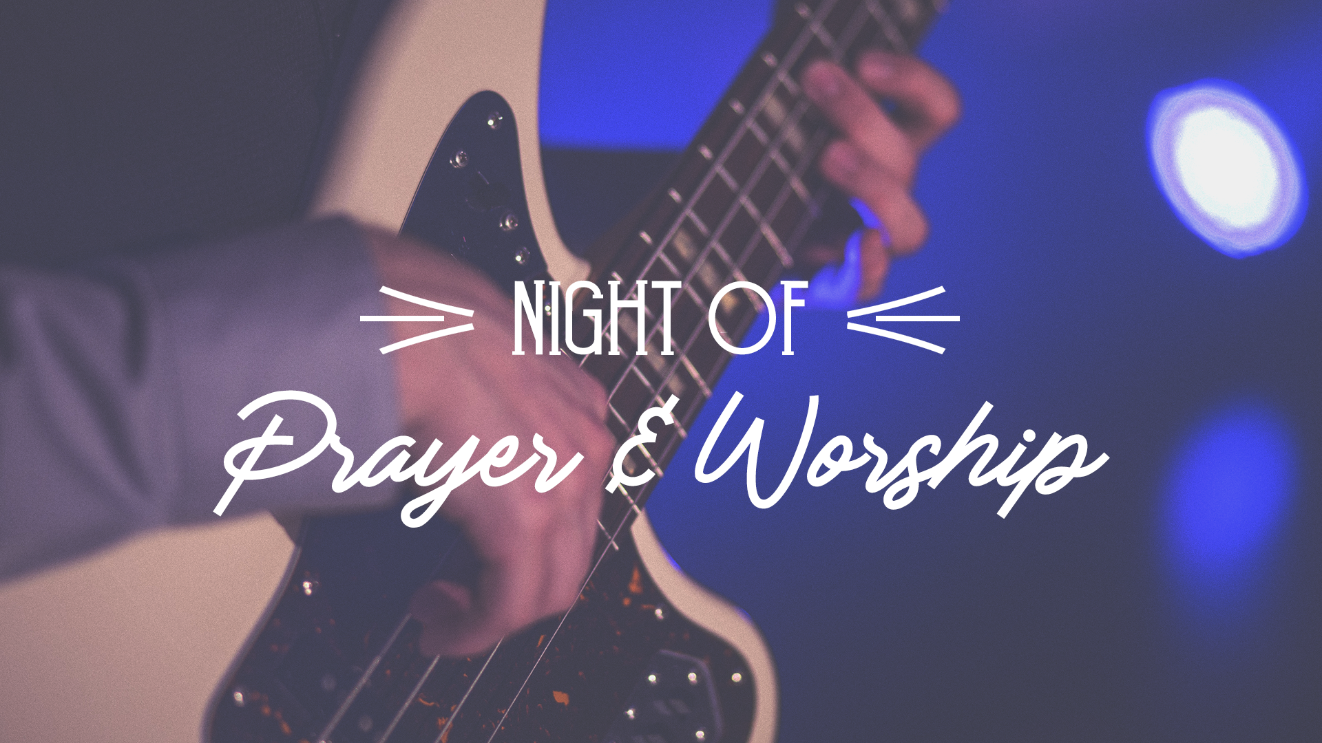 Night of Prayer and Worship