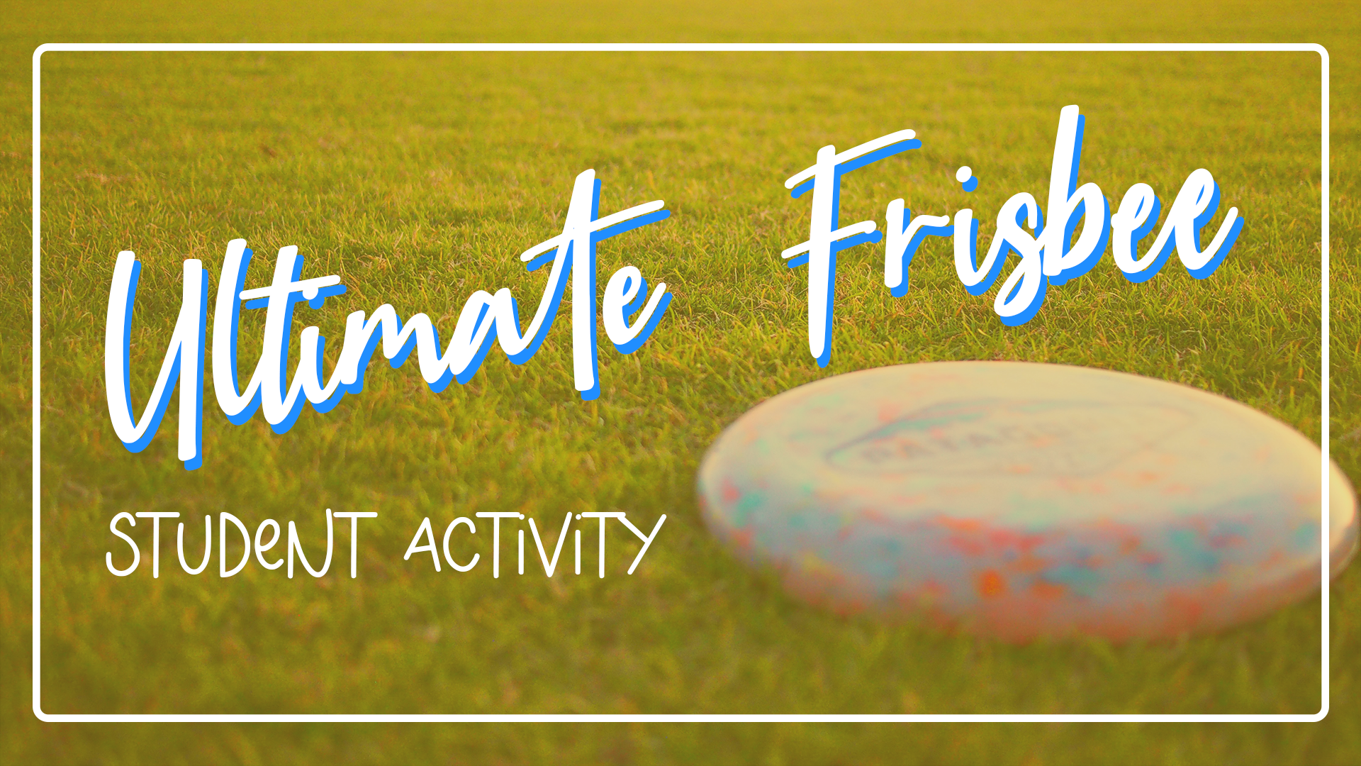 Student Activity: Ultimate Frisbee