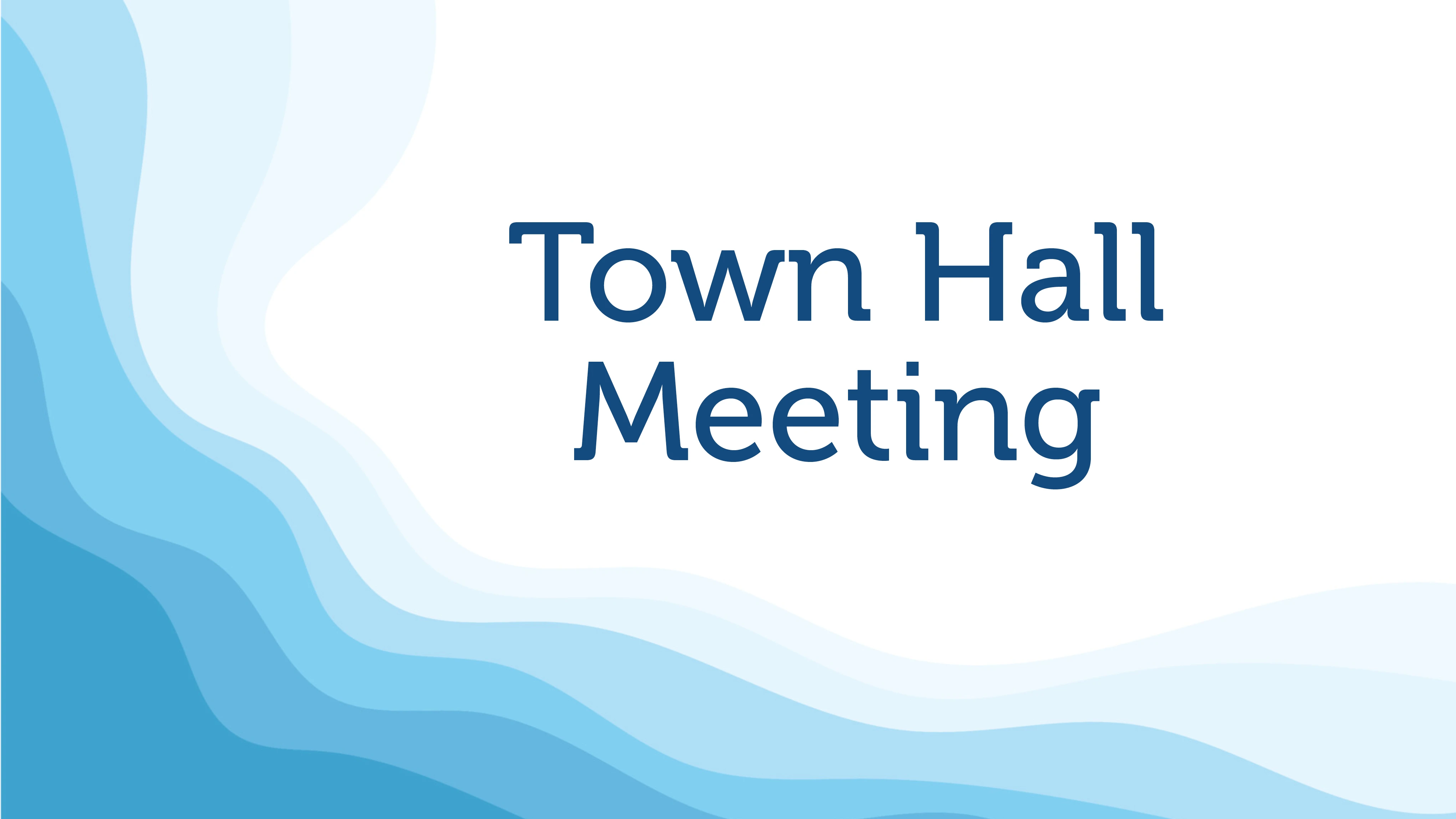 Town Hall Meeting