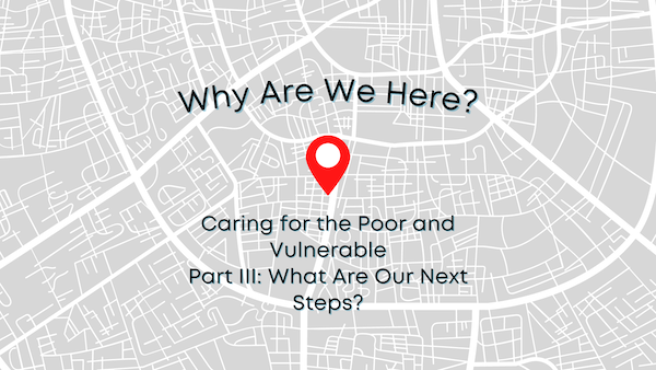 Caring for the Poor and Vulnerable Part III: What Are Our Next Steps? (Audio) episode artwork