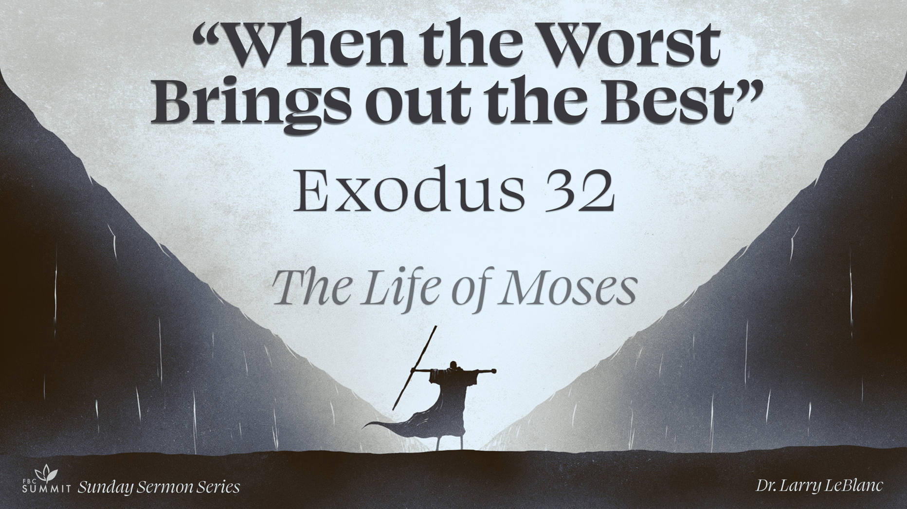 "When the Worst Brings Out the Best" Exodus 32