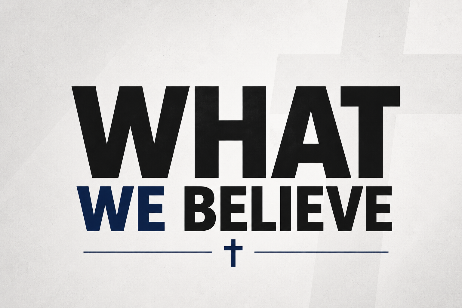 What We Believe