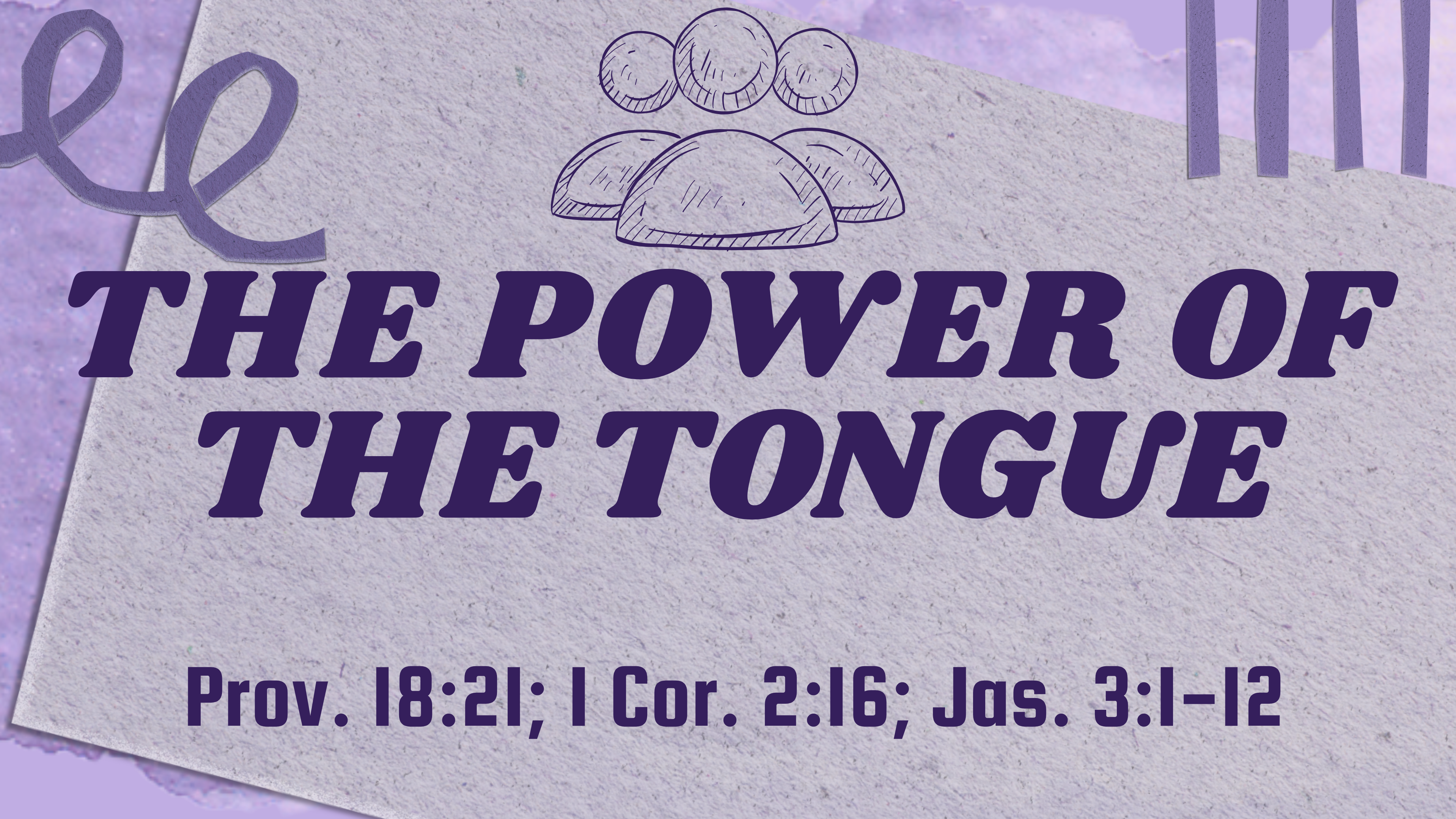 The Power of the Tongue 7_19_26