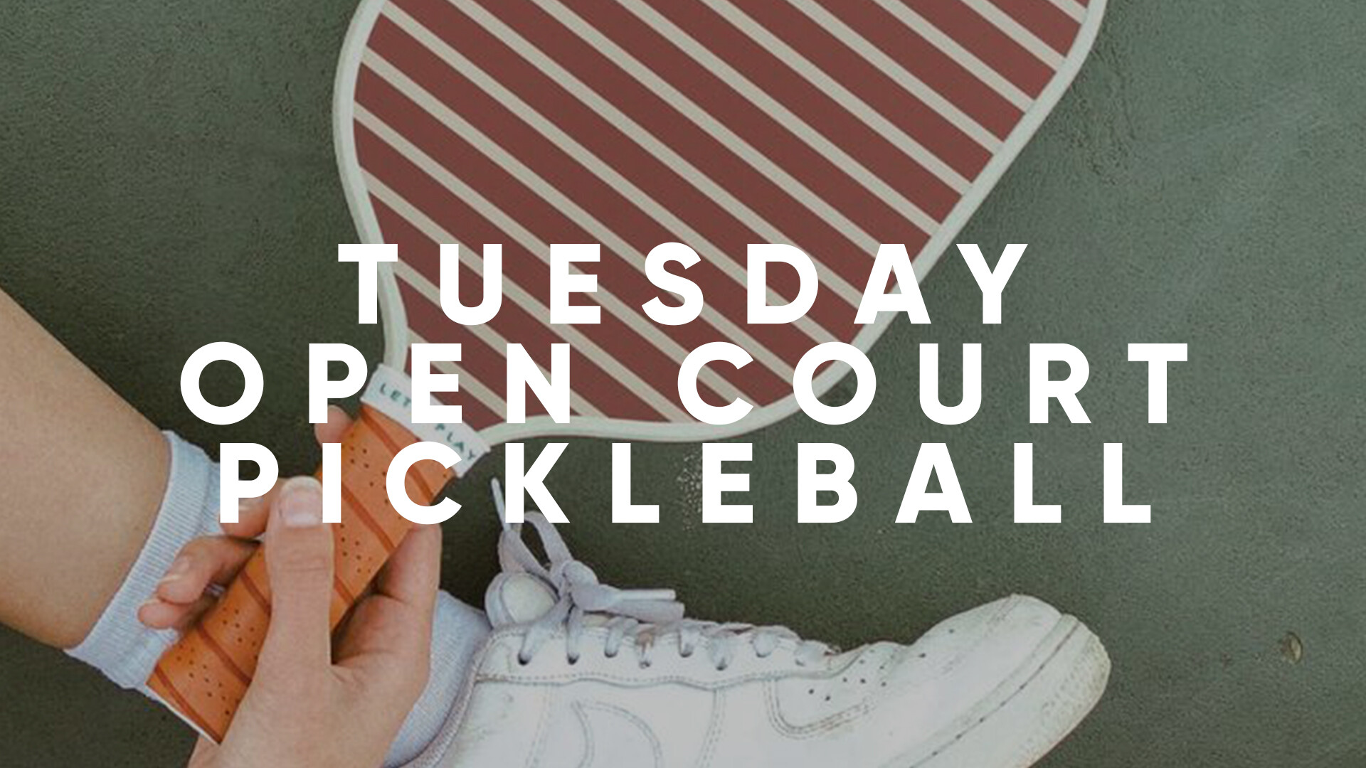 Tuesday Open Court Pickleball