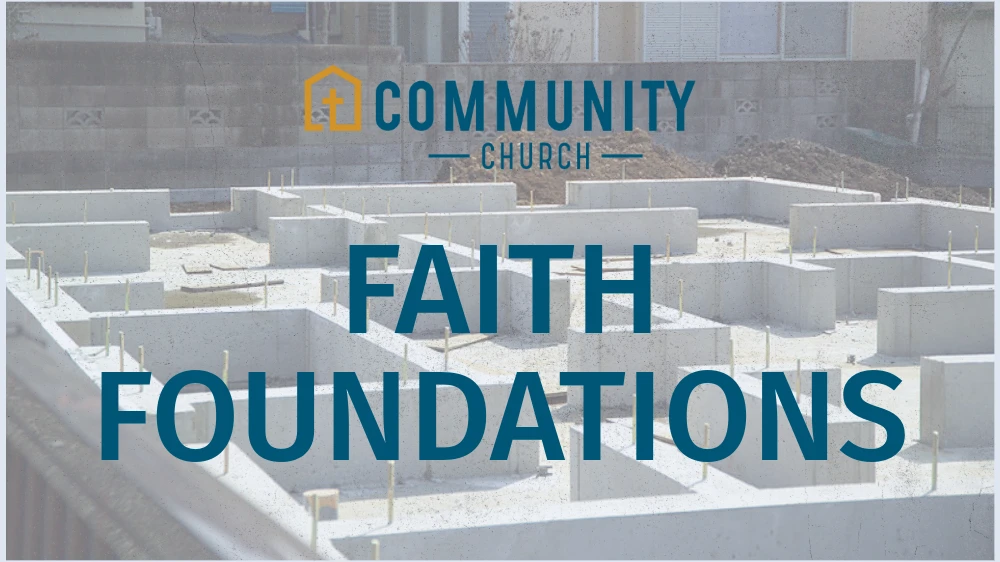 Faith Foundations Membership Class at Community Church