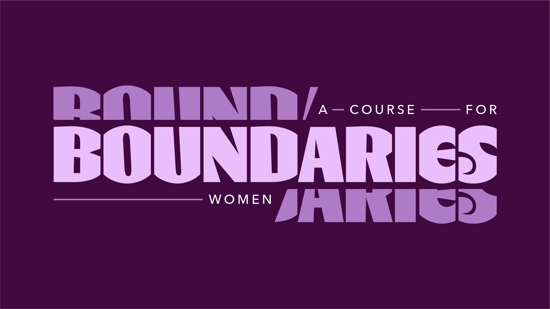 Boundaries: A Course for Women