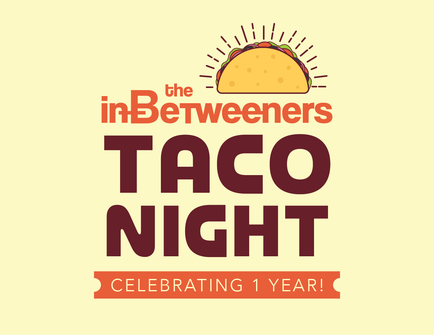 The InBetweeners: Taco Night & Celebrating Our First Anniversary