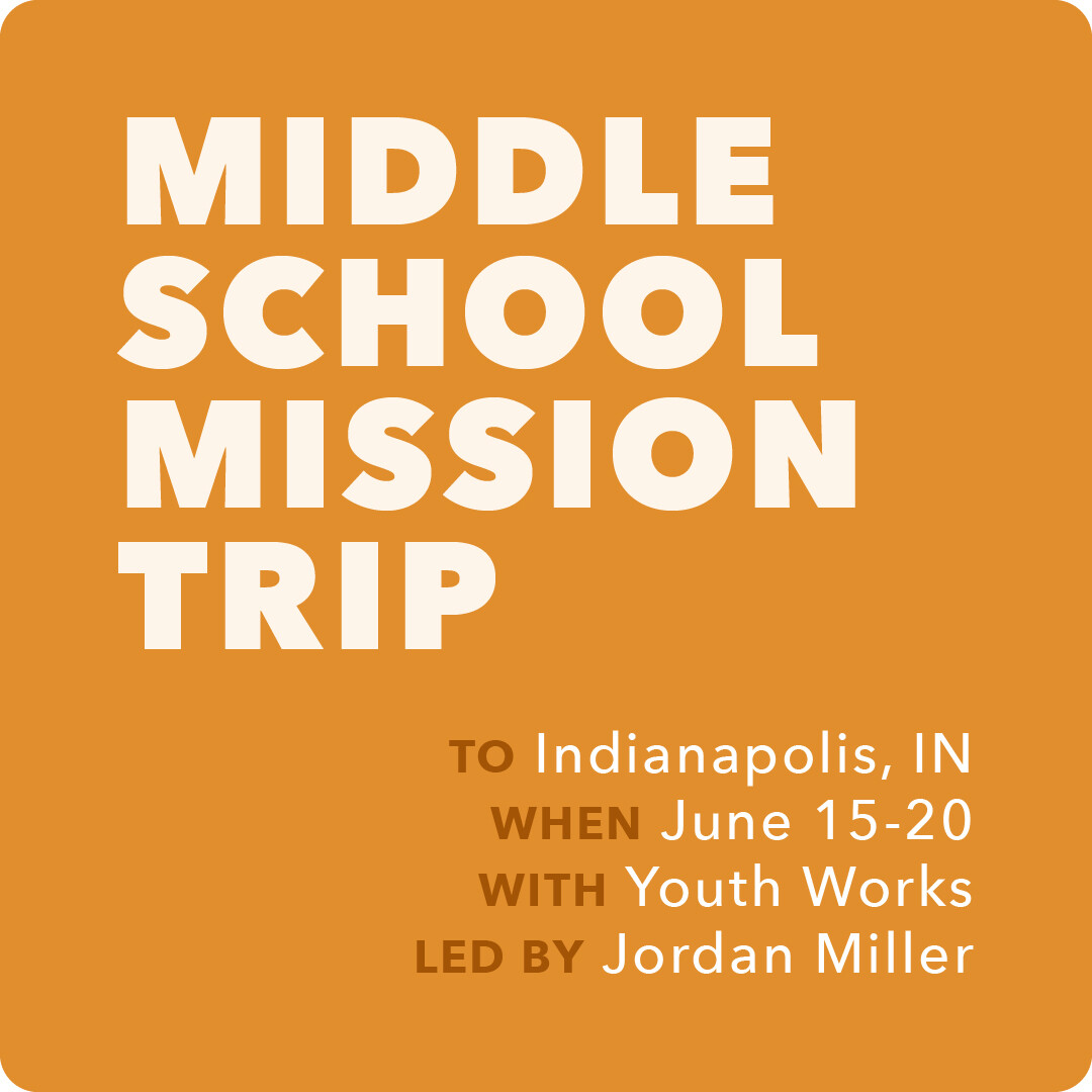 Middle School Mission Trip to Indianapolis, IN